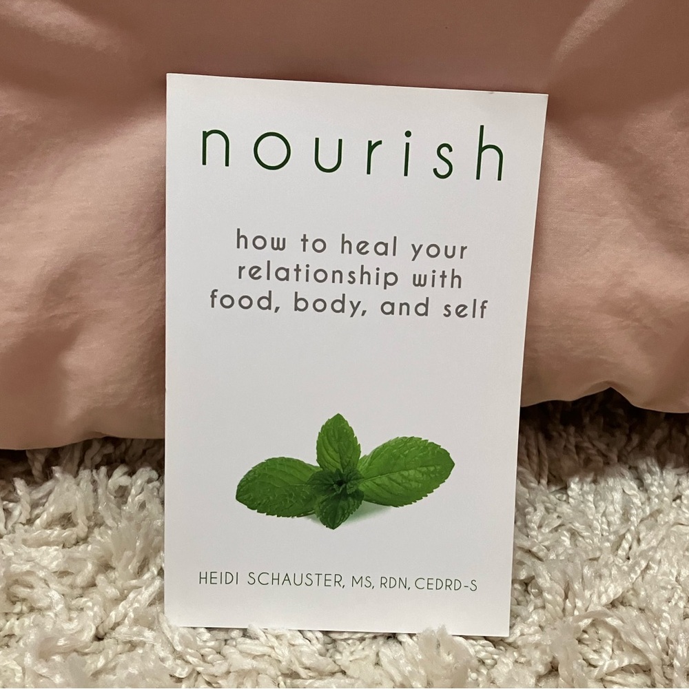 Nourish: How to Heal Your Relationship with Food, Body, and Self Heidi Schauster